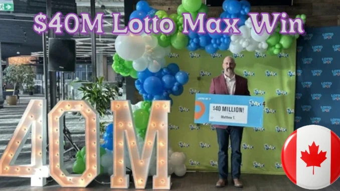 Manitoba Resident Describes $40M Lotto Max Win as ‘Surreal’ After Buying Ticket While Working in Alberta